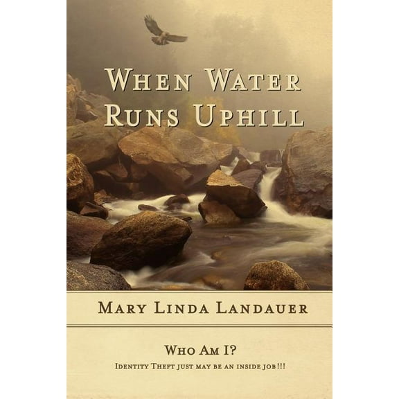 When Water Runs Uphill