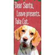 Pet Sign Wood 5x10 Dear Santa Leave Presents Take Cat Beagle