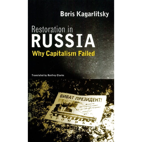 Pre-Owned Restoration in Russia: Why Capitalism Failed (Paperback) 1859840728 9781859840726