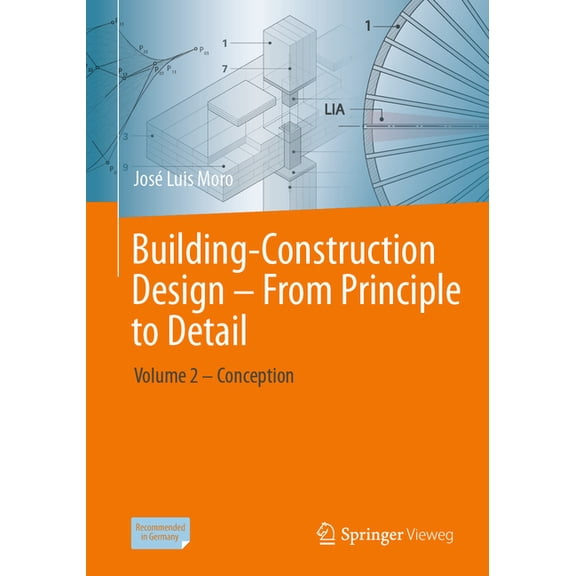 Building-Construction Design - From Principle to Detail: Volume 2 -- Conception, (Paperback)