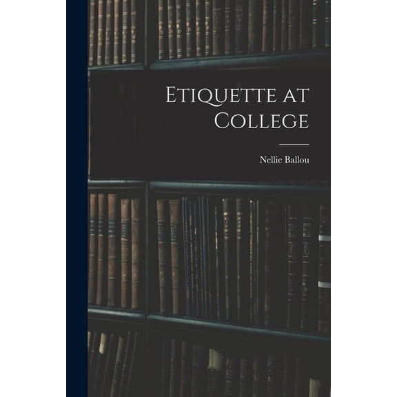 Etiquette at College, (Paperback)