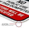 thumbnail image 6 of No Public Use of Dumpster Sign, Violators Will Be Prosecuted, 12x12 Aluminum, 6 of 8