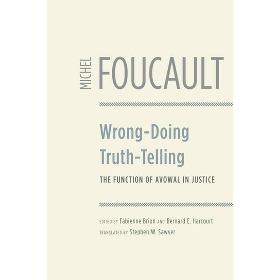 Wrong-Doing, Truth-Telling: The Function of Avowal in Justice, (Hardcover)