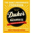 thumbnail image 2 of The Duke's Mayonnaise Cookbook: 75 Recipes Celebrating the Perfect Condiment (Hardcover), 2 of 2