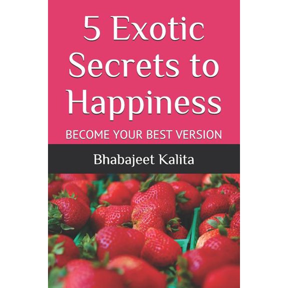 5 Exotic Secrets to Happiness, (Paperback)
