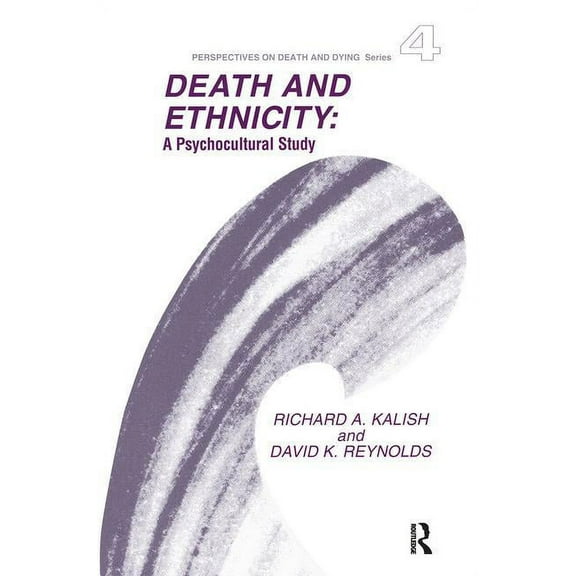 Perspectives on Death and Dying Series Death and Ethnicity: A Psychocultural Study, Book 4, (Paperback)