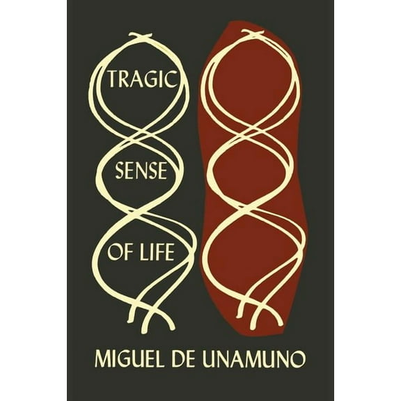 The Tragic Sense of Life in Men and in Peoples, (Paperback)