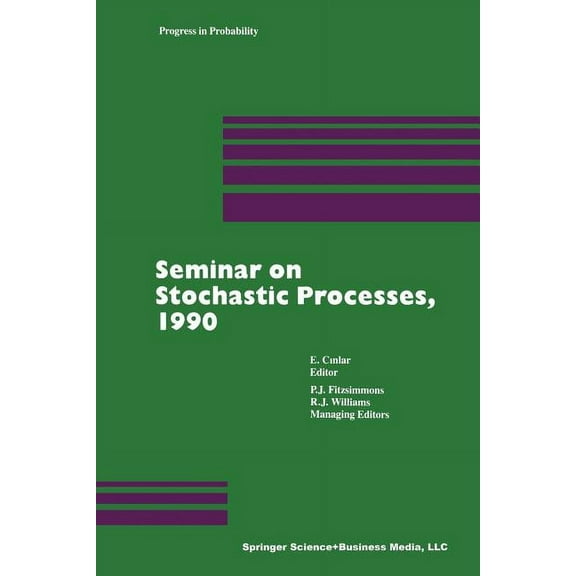 Progress in Probability Seminar on Stochastic Processes, 1990, Book 24, (Paperback)