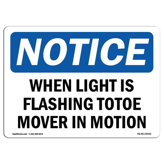 OSHA Notice Signs - When Light Is Flashing Tote Mover In Motion Sign  | Extremely Durable Made in the USA Signs or Heavy Duty Vinyl label | Protect Your Warehouse & Business
