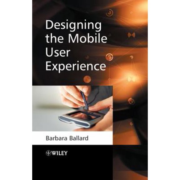 Pre-Owned Designing the Mobile User Experience (Hardcover) 0470033614 9780470033616