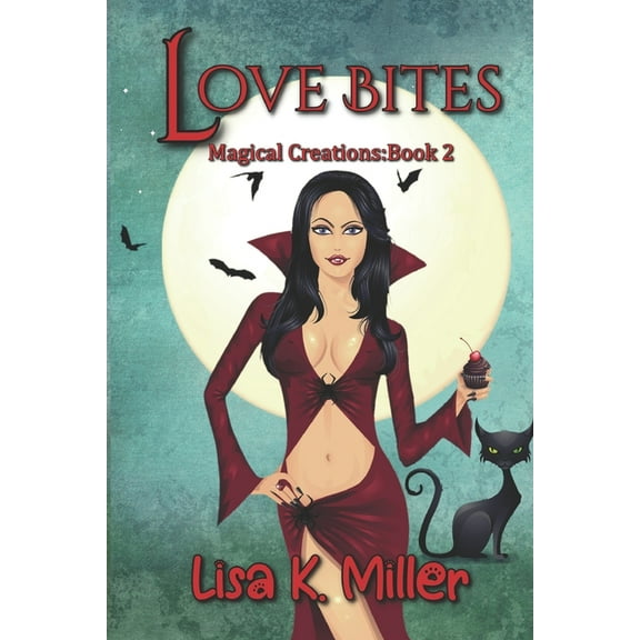 Love Bites: Magical Creations: Book 2 (Paperback)