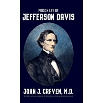 Prison Life of Jefferson Davis, (Hardcover)
