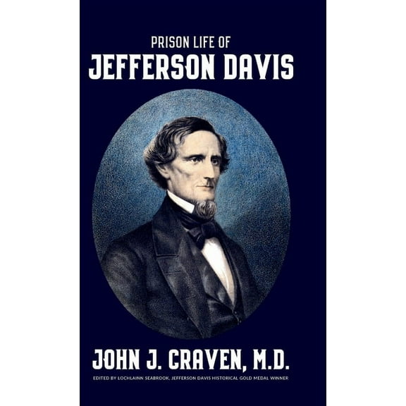 Prison Life of Jefferson Davis, (Hardcover)