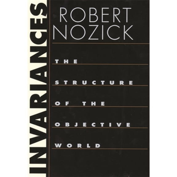 Pre-Owned Invariances: The Structure of the Objective World (Paperback) 0674012453 9780674012455