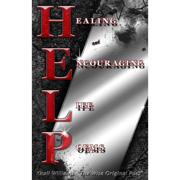 H.E.L.P Healing and Encouraging Life Poems (Paperback)