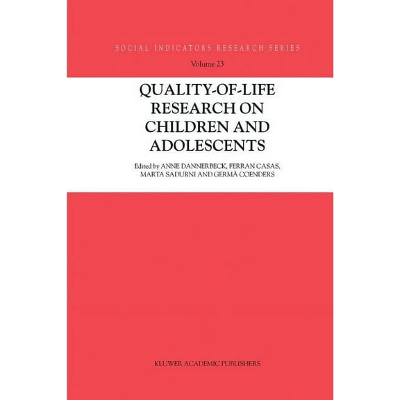 Social Indicators Research Quality-Of-Life Research on Children and Adolescents, Book 23, (Paperback)