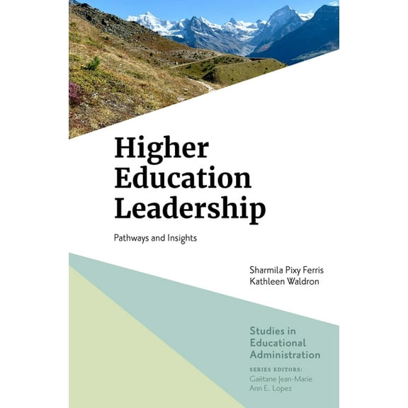 Studies in Educational Administration: Higher Education Leadership: Pathways and Insights (Hardcover)