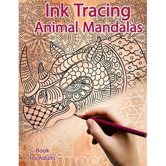 Ink Tracing Books Ink Tracing Book for Adults: Animal Mandalas: Reverse Coloring and Activity book, (Paperback)