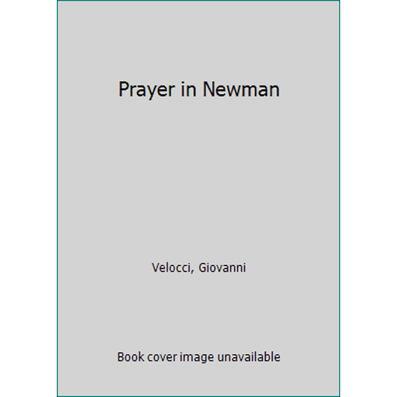 Pre-Owned Prayer in Newman (Paperback) 0977884600 9780977884605