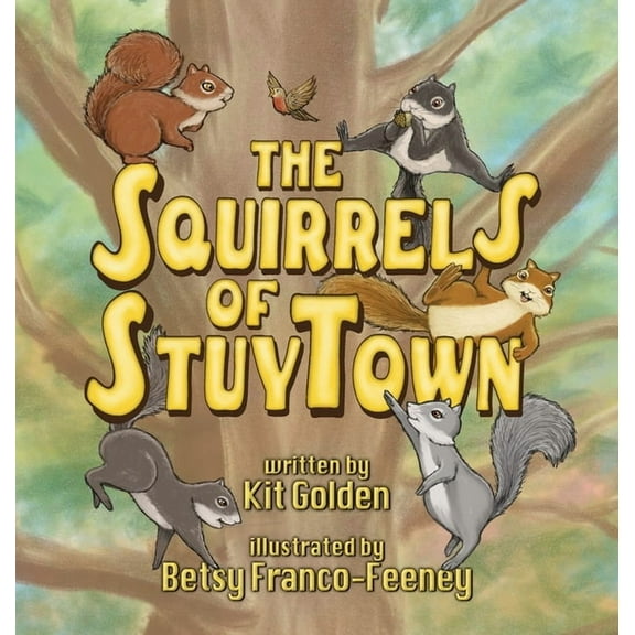 The Squirrels Of StuyTown, (Hardcover)