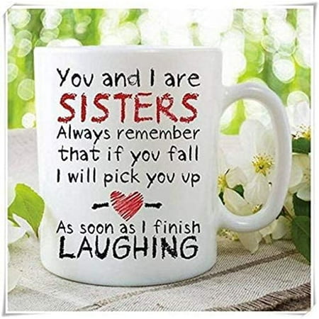 

Funny Novelty Mugs Sister Mug Laughing Coffee Mug 11OZ Coffee Mug