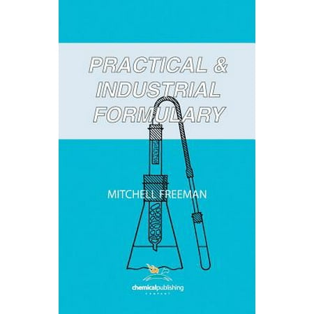 Practical And Industrial Formulary