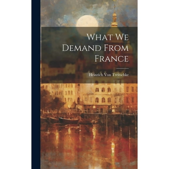 What We Demand From France (Hardcover)