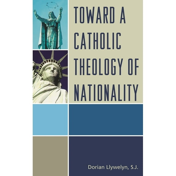 Toward a Catholic Theology of Nationality, (Hardcover)