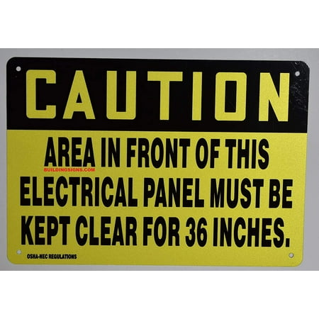 

Caution Area in Front of This Electrical Panel Must BE Kept Clear for 36 INCHES Sign(Reflective !!! Aluminium Yellow Size 7x10)(ref-2022-4)
