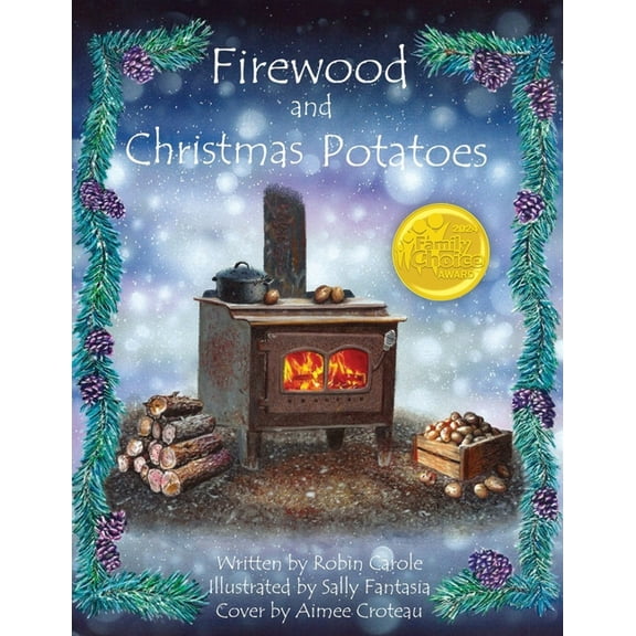 Firewood and Christmas Potatoes, (Paperback)