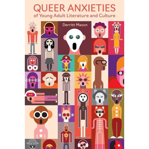 Children's Literature Association Queer Anxieties of Young Adult Literature and Culture, (Hardcover)
