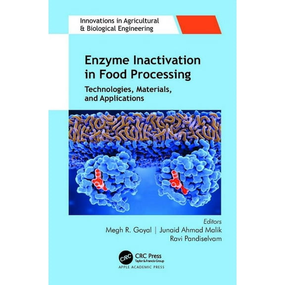 Innovations in Agricultural & Biological Enzyme Inactivation in Food Processing: Technologies, Materials, and Applications, (Hardcover)