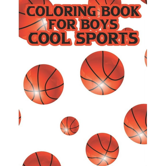 Coloring Book For Boys Cool Sports: Coloring, Tracing, And Puzzle-Solving Activity Pages For Children, Sports Designs To, (Paperback)