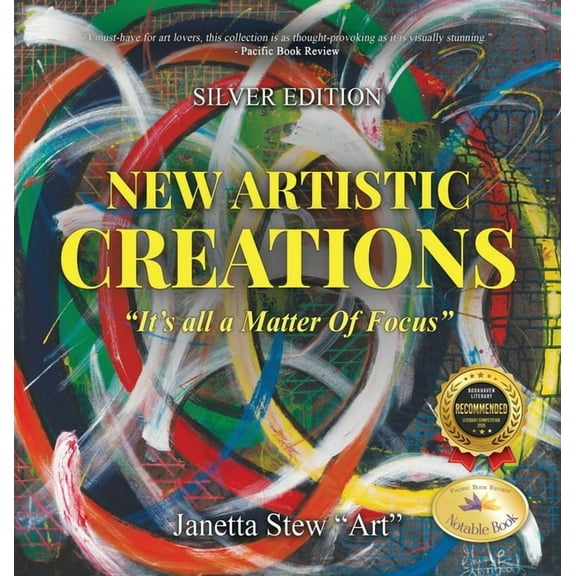 New Artistic Creations: "It's all a Matter Of Focus", (Hardcover)