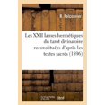 thumbnail image 1 of Les XXII Lames Hermetiques Du Tarot Divinatoire Reconstituees D'Apres Les Textes Sacres (1896), 1 of 1