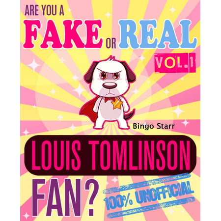 Are You a Fake or Real Louis Tomlinson Fan? Volume 1: The 100% Unofficial Quiz and Facts Trivia Travel Set Game -