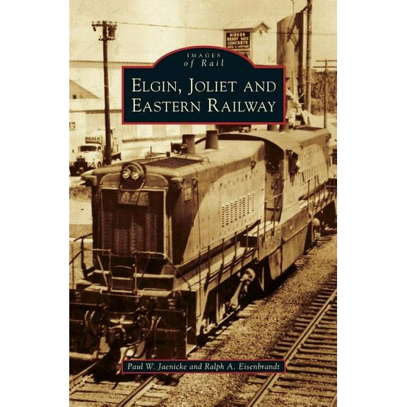 Elgin, Joliet and Eastern Railway (Hardcover)