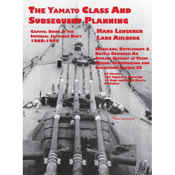 Capital Ships of the Imperial Japanese Navy 1868-1945: The Yamato Class and Subsequent Planning (Hardcover)