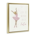 thumbnail image 3 of Stupell Industries Life Is Better In Tutu Quotes and Sayings Painting Gold Floater Framed Canvas Art Print Wall Art, 25 x 31, 3 of 9