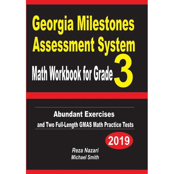 Georgia Milestones Assessment System Math Workbook for Grade 3: Abundant Exercises and Two Full-Length GMAS Math Practic, (Paperback)