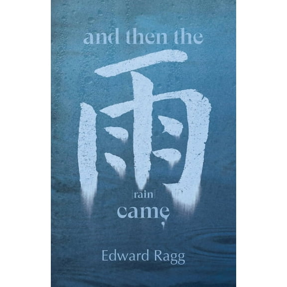And Then the Rain Came (Paperback)