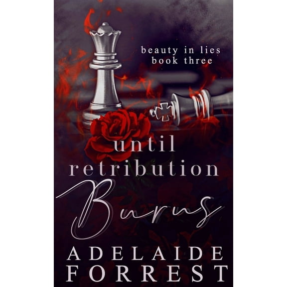 Until Retribution Burns: A Dark Mafia Romance (Paperback) by Adelaide Forrest