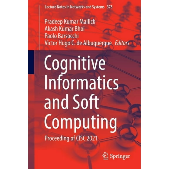 Lecture Notes in Networks and Systems Cognitive Informatics and Soft Computing: Proceeding of CISC 2021, Book 375, (Paperback)