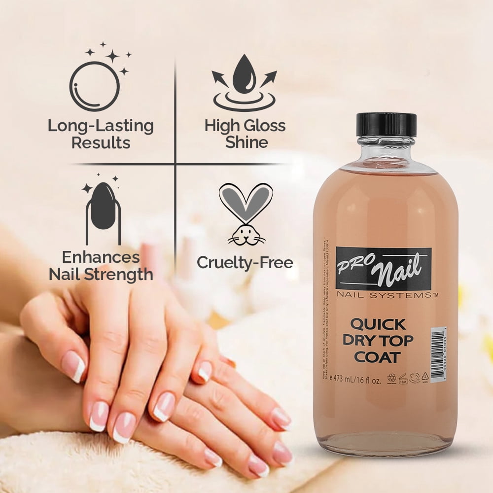 PRONAIL - Quick Dry Nail Polish Top Coat 16 Oz - Professional Strength, Long Lasting, Manicure and Pedicure - Fast Dry, High Gloss Shine and Chip Resistant