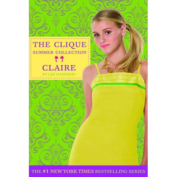 Claire (Clique Collection Été, Clique Bk. 5)