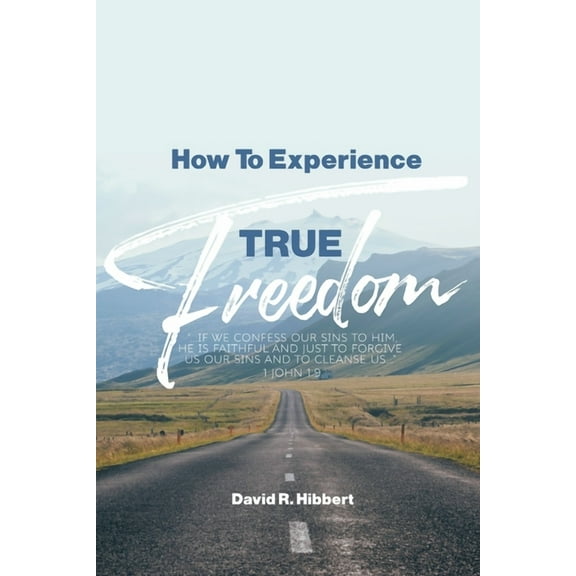 How To Experience True Freedom (Paperback)