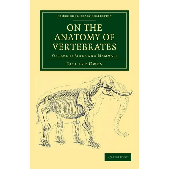 On the Anatomy of Vertebrates - Volume 2, (Paperback)