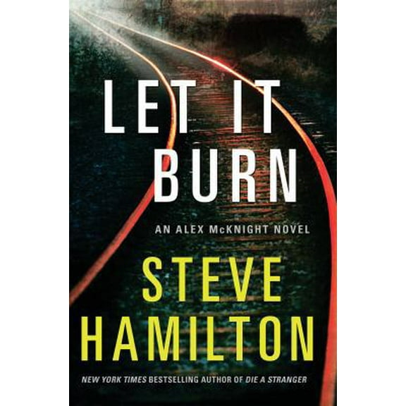 Pre-Owned Let It Burn (Hardcover) 0312640226 9780312640224