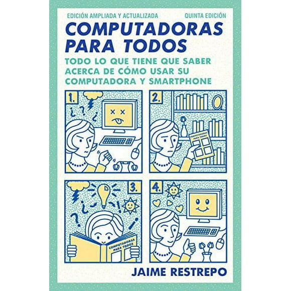 Computadoras para todos : Quinta edicion, Revista y Actuizada (Édition Espagnole)