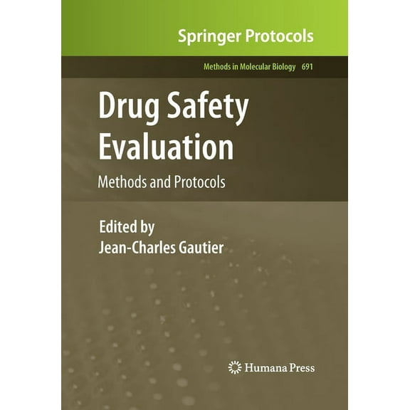 Methods in Molecular Biology Drug Safety Evaluation: Methods and Protocols, Book 691, (Paperback)